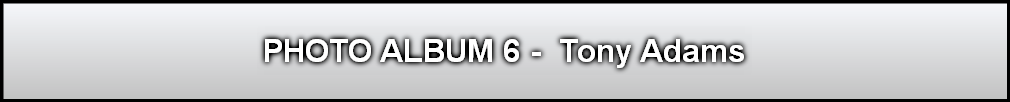 PHOTO ALBUM 6 -  Tony Adams