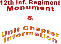 12th Inf. Regiment Monument  &  Unit Chapter  Information